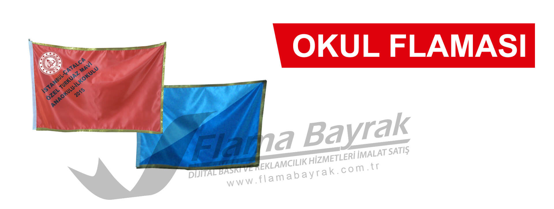 Okul Flama İmalatı